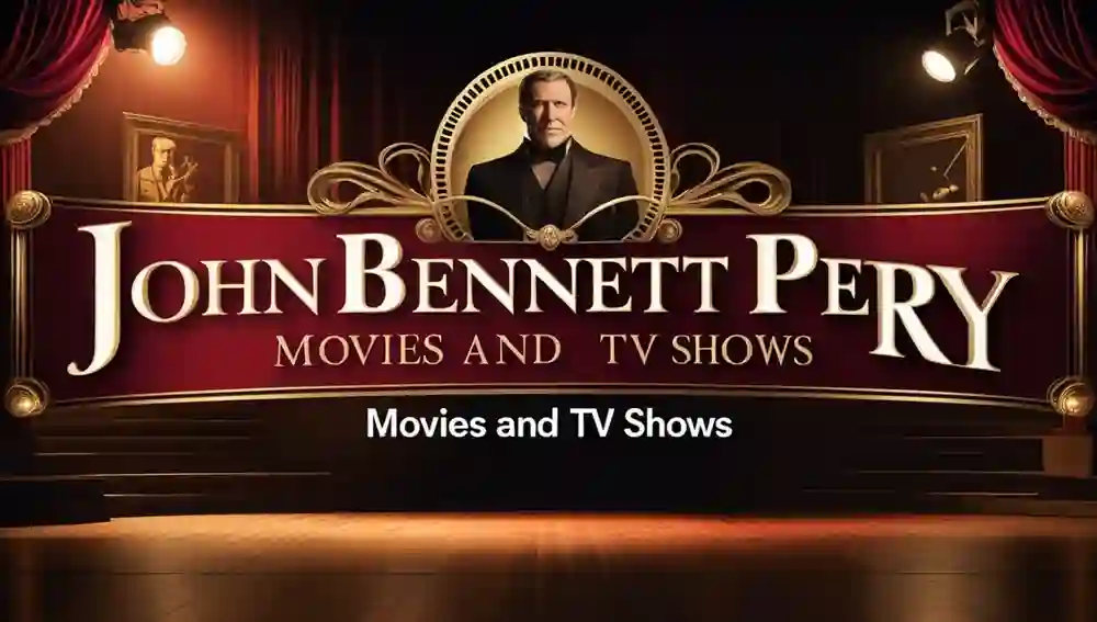 John Bennett Perry Movies and TV Shows